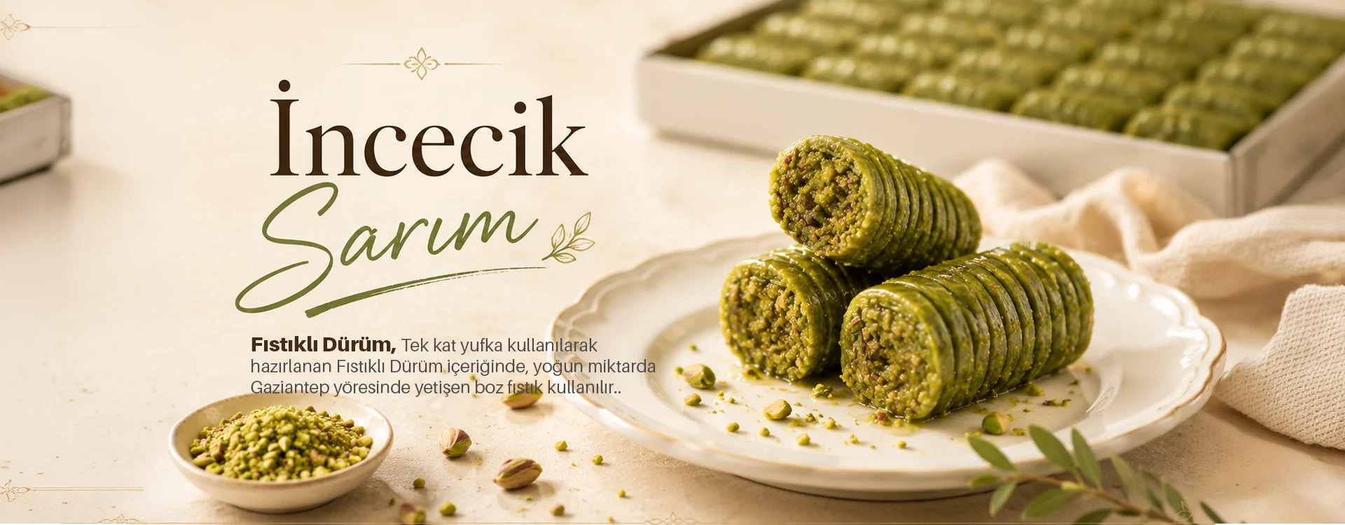 İncecik Sarım — Fıstıklı Dürüm